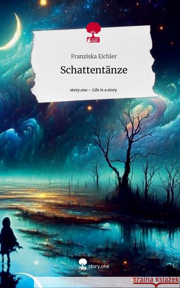 Schattentänze. Life is a Story - story.one Eichler, Franziska 9783711535689