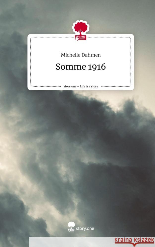 Somme 1916. Life is a Story - story.one Dahmen, Michelle 9783711535894