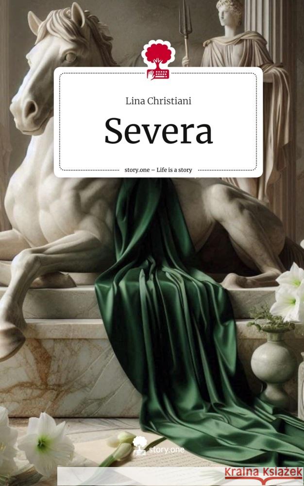 Severa. Life is a Story - story.one Christiani, Lina 9783711536174