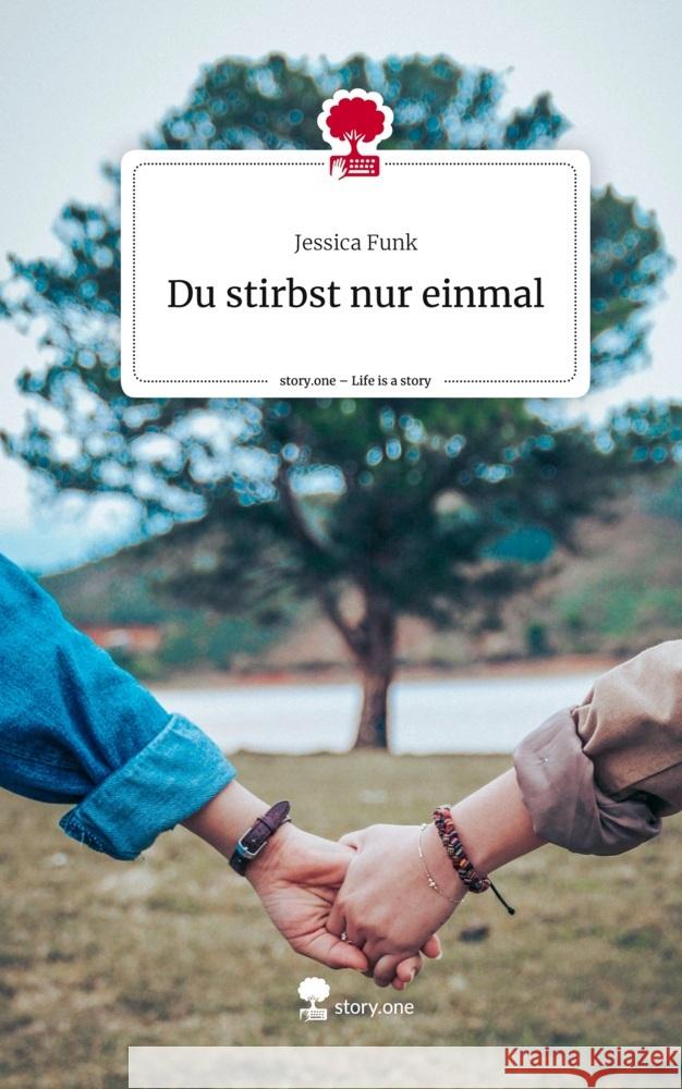 Du stirbst nur einmal. Life is a Story - story.one Funk, Jessica 9783711536662