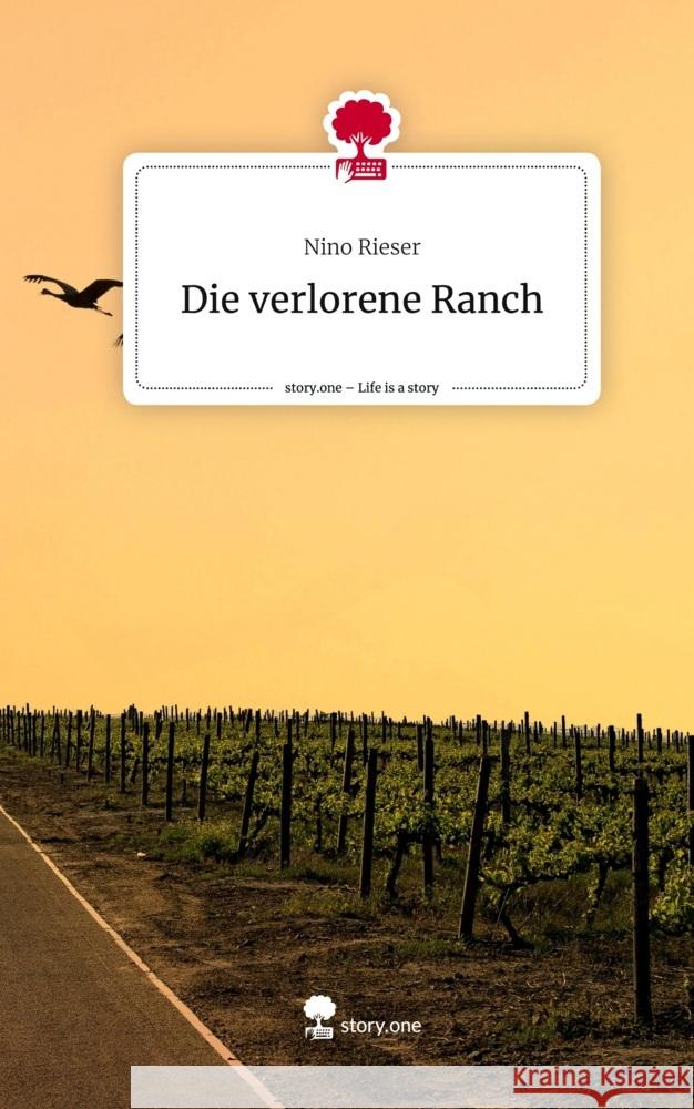 Die verlorene Ranch. Life is a Story - story.one Rieser, Nino 9783711536877