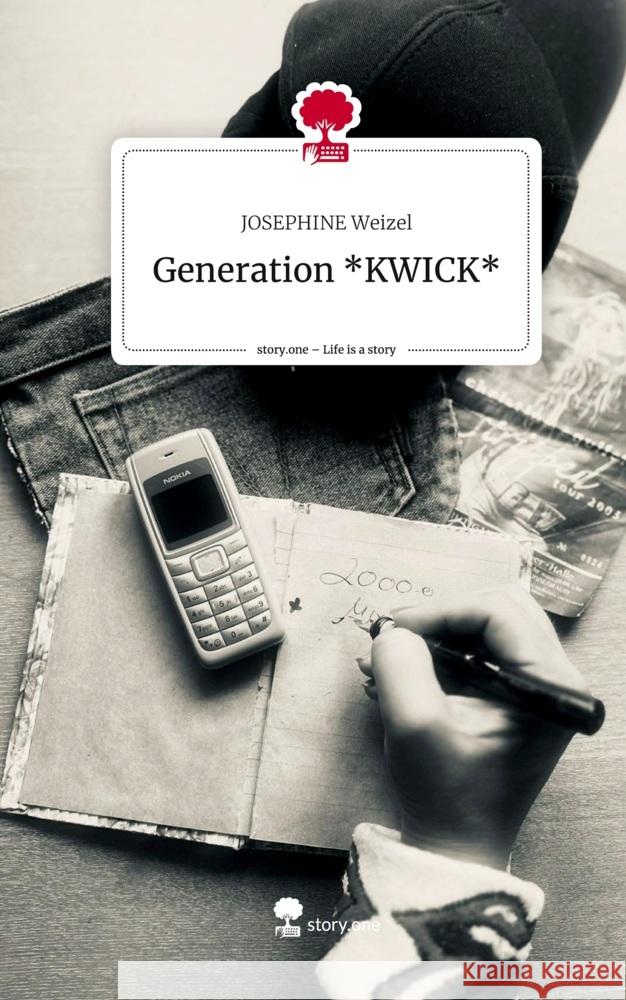 Generation *KWICK*. Life is a Story - story.one Weizel, JOSEPHINE 9783711537751