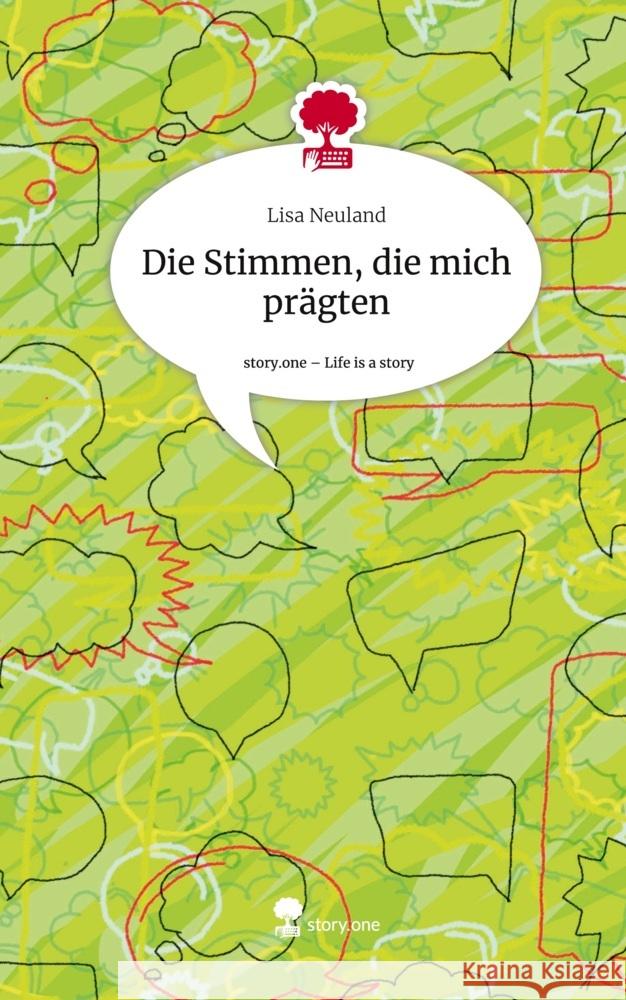 Die Stimmen, die mich prägten. Life is a Story - story.one Neuland, Lisa 9783711538871