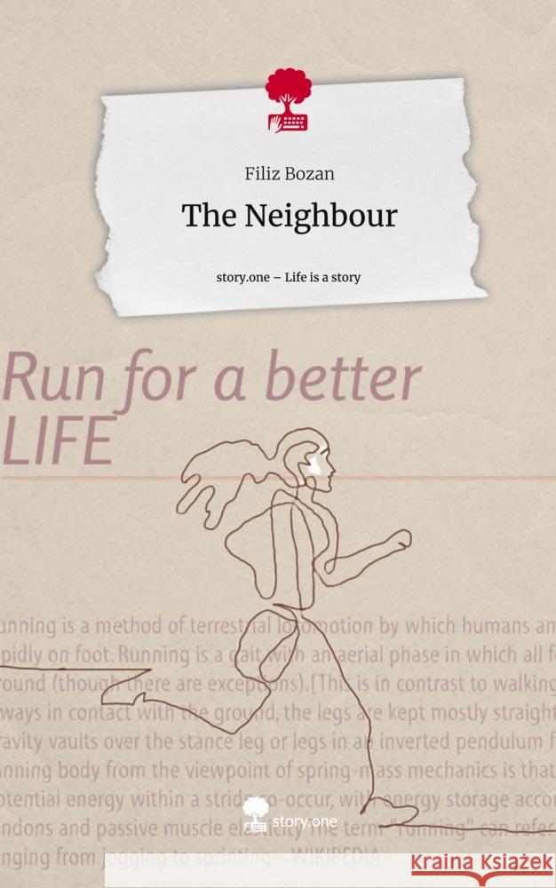 The Neighbour. Life is a Story - story.one Bozan, Filiz 9783711538895