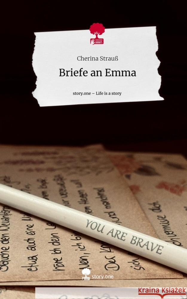 Briefe an Emma. Life is a Story - story.one Strauß, Cherina 9783711539441