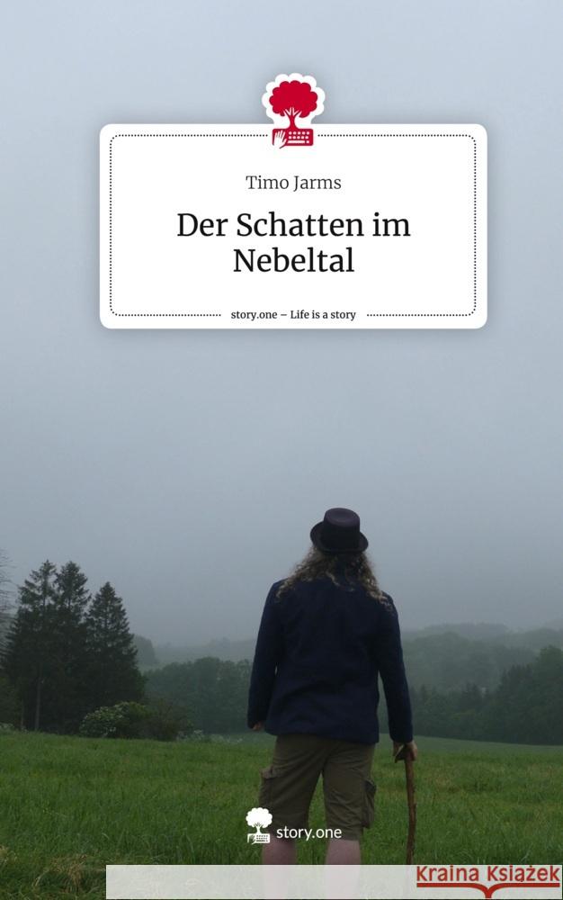 Der Schatten im Nebeltal. Life is a Story - story.one Jarms, Timo 9783711539755