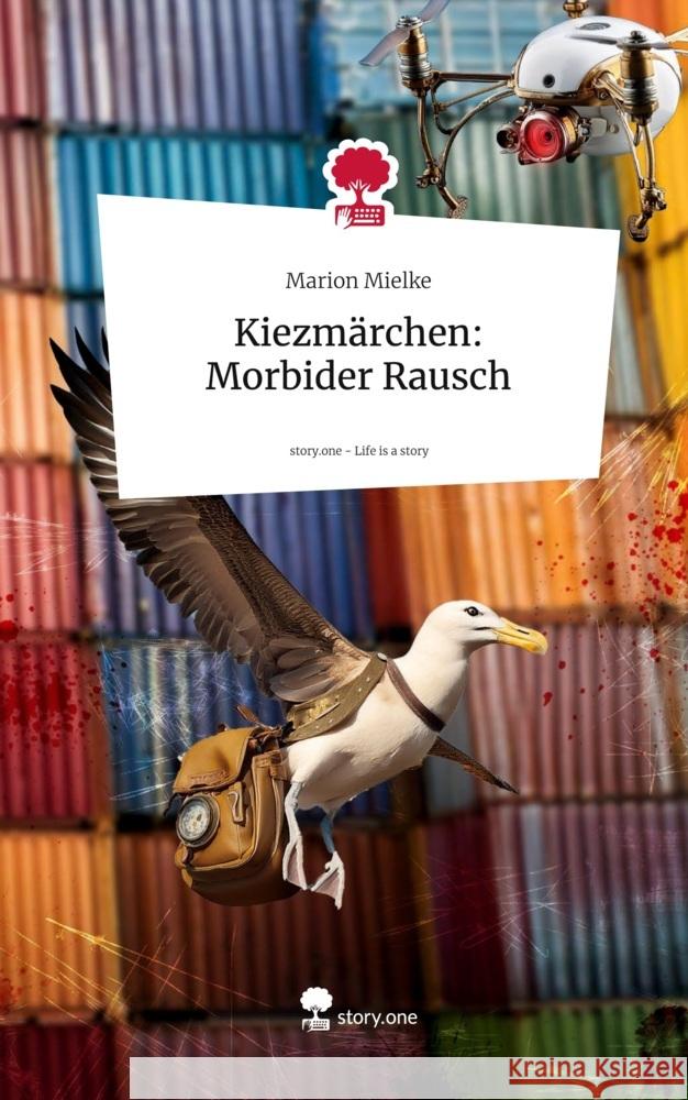 Kiezmärchen: Morbider Rausch. Life is a Story - story.one Mielke, Marion 9783711539991