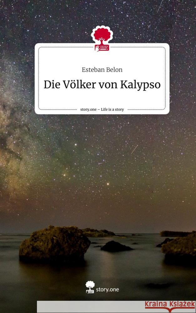 Die Völker von Kalypso. Life is a Story - story.one Belon, Esteban 9783711540034