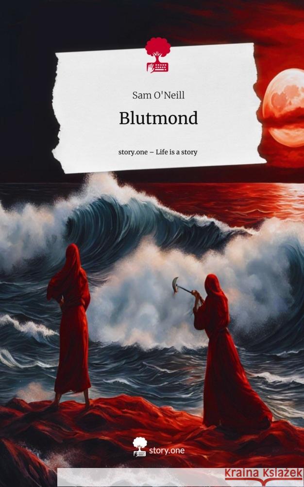 Blutmond. Life is a Story - story.one O'Neill, Sam 9783711540089