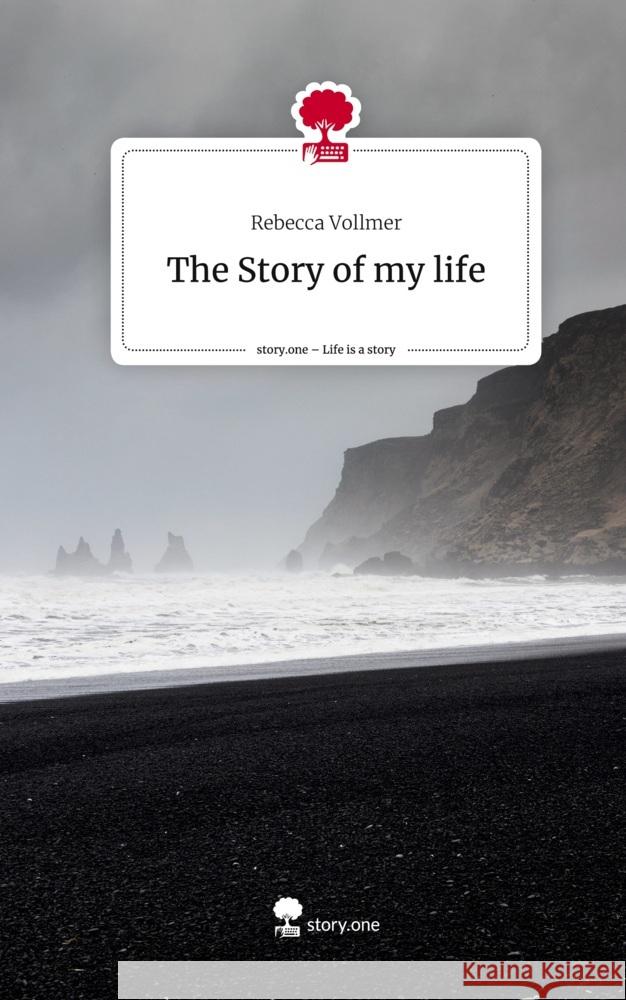 The Story of my life. Life is a Story - story.one Vollmer, Rebecca 9783711540706 story.one publishing