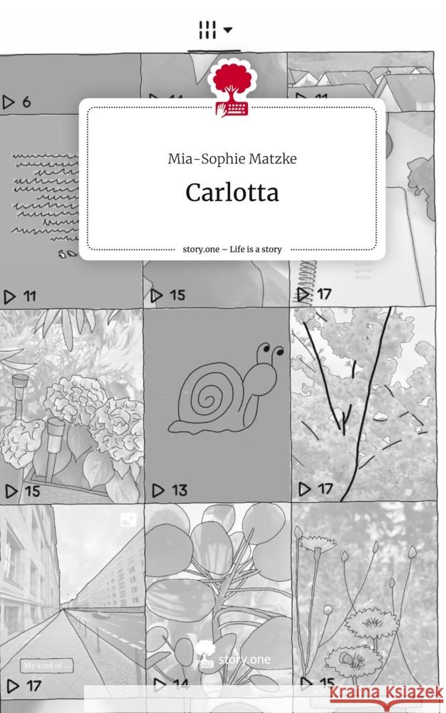 Carlotta. Life is a Story - story.one Matzke, Mia-Sophie 9783711542007