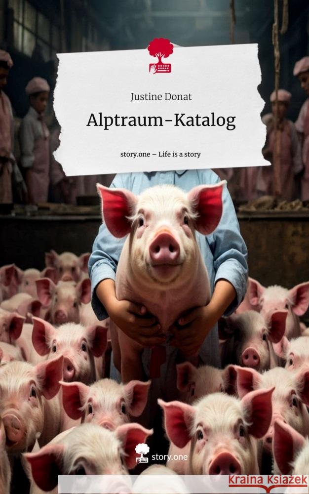 Alptraum-Katalog. Life is a Story - story.one Donat, Justine 9783711542076