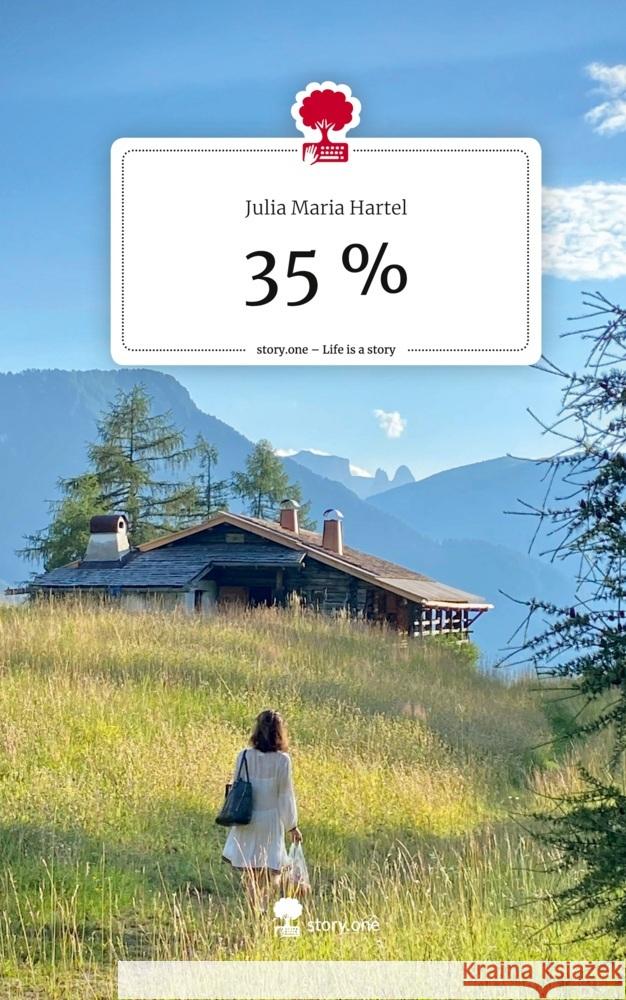 35 %. Life is a Story - story.one Maria Hartel, Julia 9783711542939