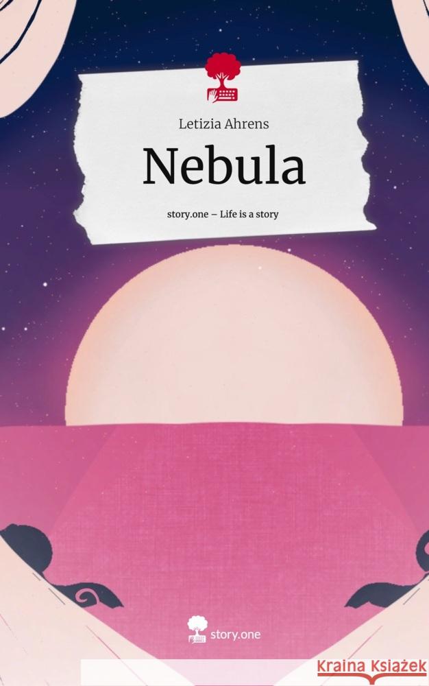 Nebula. Life is a Story - story.one Ahrens, Letizia 9783711542984