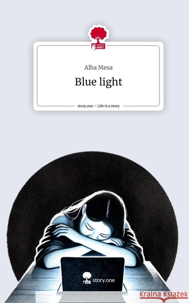 Blue light. Life is a Story - story.one Mesa, Alba 9783711543103