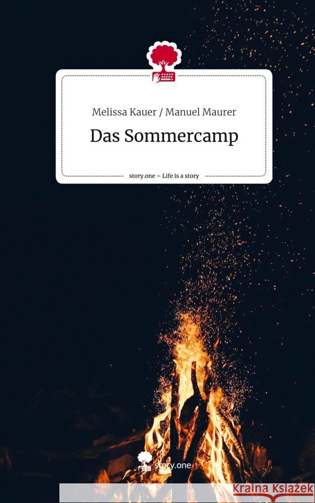 Das Sommercamp. Life is a Story - story.one Manuel Maurer, Melissa Kauer / 9783711543158