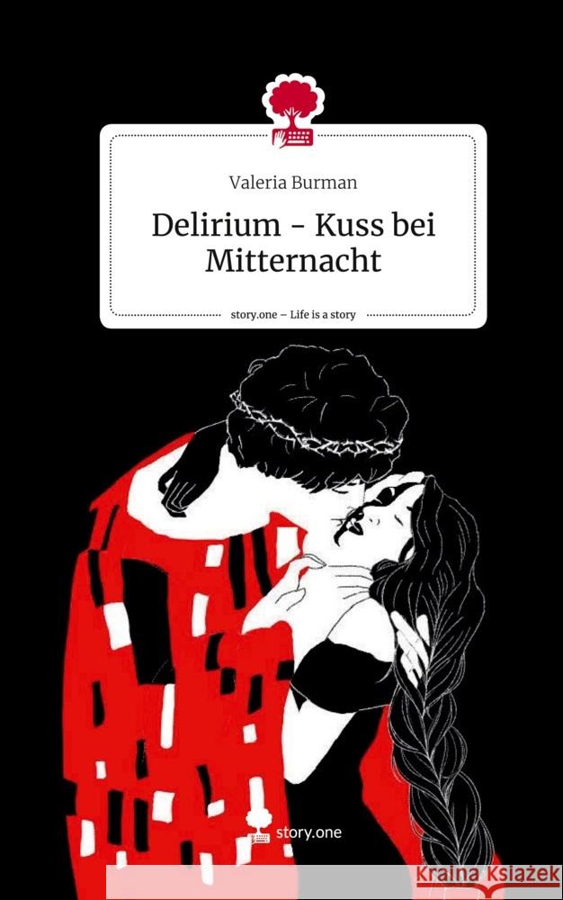 Delirium - Kuss bei Mitternacht. Life is a Story - story.one Burman, Valeria 9783711543523