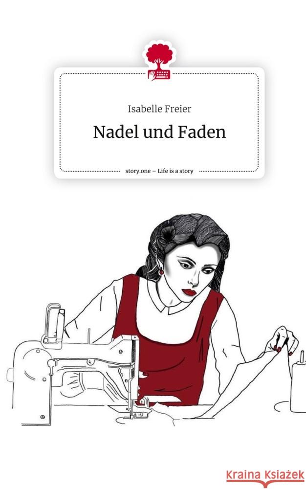 Nadel und Faden. Life is a Story - story.one Freier, Isabelle 9783711543677