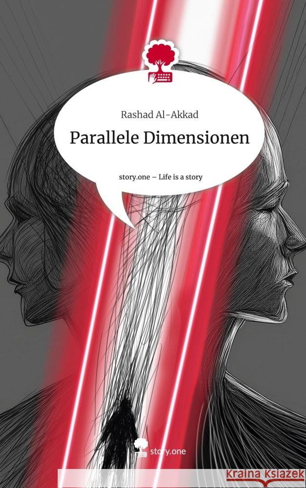 Parallele Dimensionen. Life is a Story - story.one Al-Akkad, Rashad 9783711543752