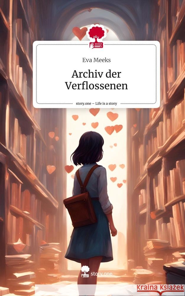 Archiv der Verflossenen. Life is a Story - story.one Meeks, Eva 9783711543936