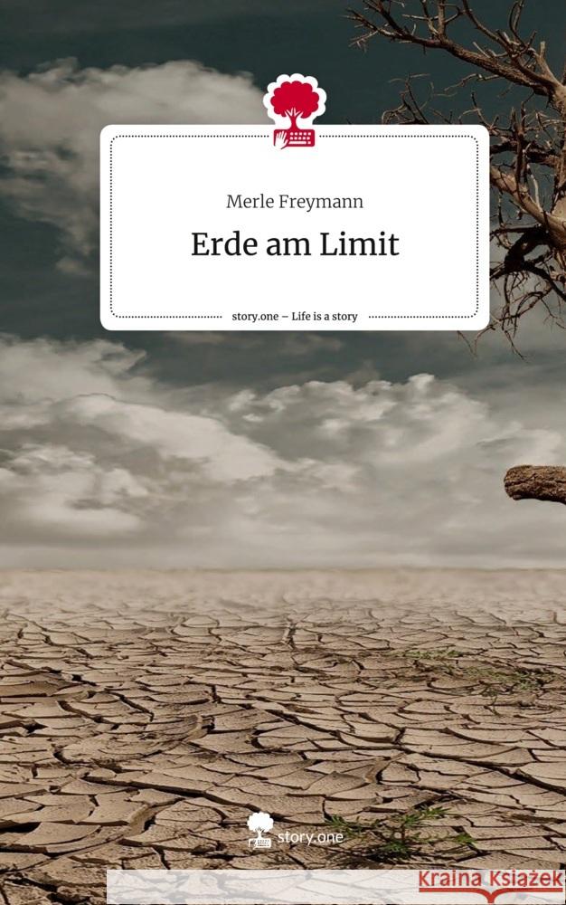 Erde am Limit. Life is a Story - story.one Freymann, Merle 9783711544162