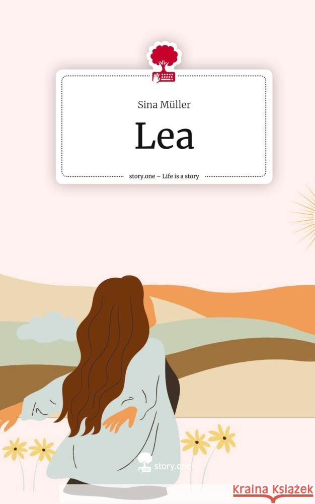 Lea. Life is a Story - story.one Müller, Sina 9783711544346