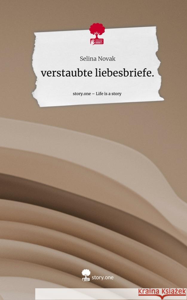 verstaubte liebesbriefe.. Life is a Story - story.one Novak, Selina 9783711544896