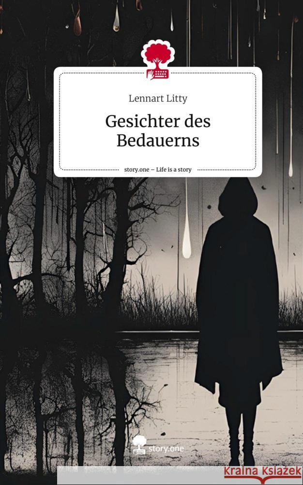 Gesichter des Bedauerns. Life is a Story - story.one Litty, Lennart 9783711547088