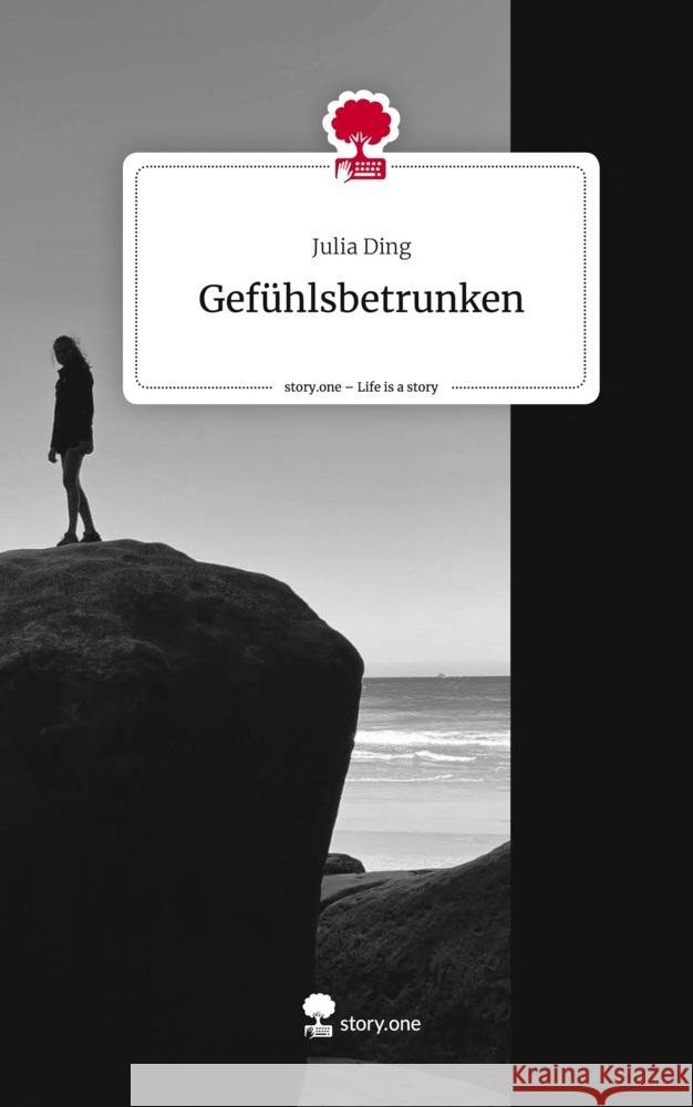 Gefühlsbetrunken. Life is a Story - story.one Ding, Julia 9783711547279