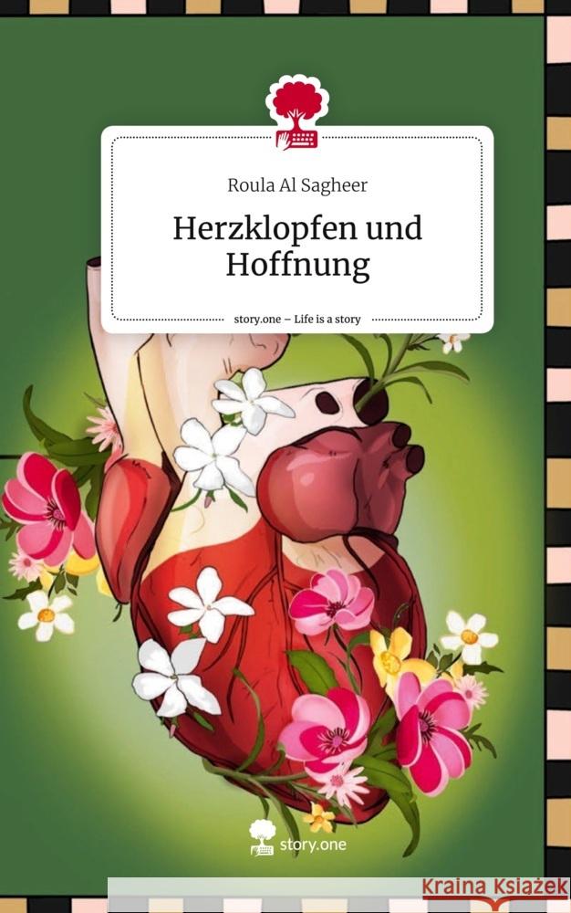 Herzklopfen und Hoffnung. Life is a Story - story.one Al Sagheer, Roula 9783711547453