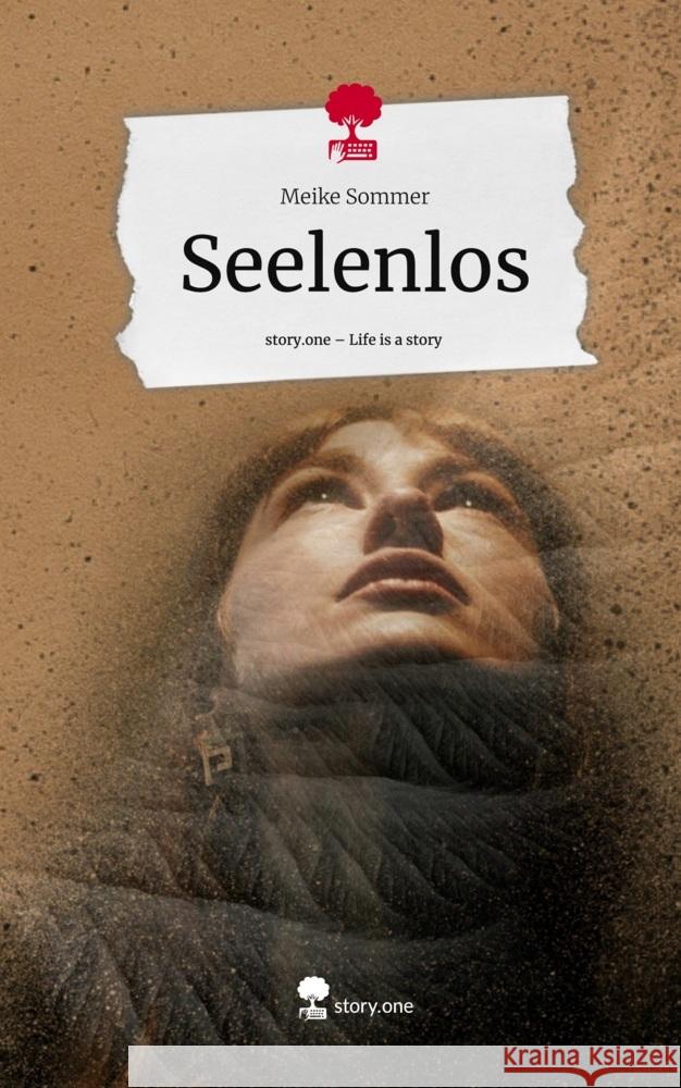 Seelenlos. Life is a Story - story.one Sommer, Meike 9783711547514