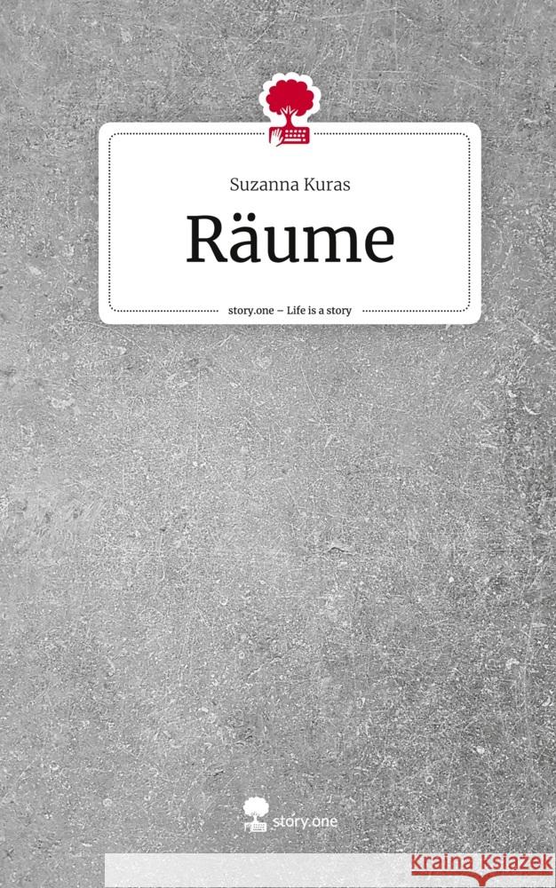 Räume. Life is a Story - story.one Kuras, Suzanna 9783711548108