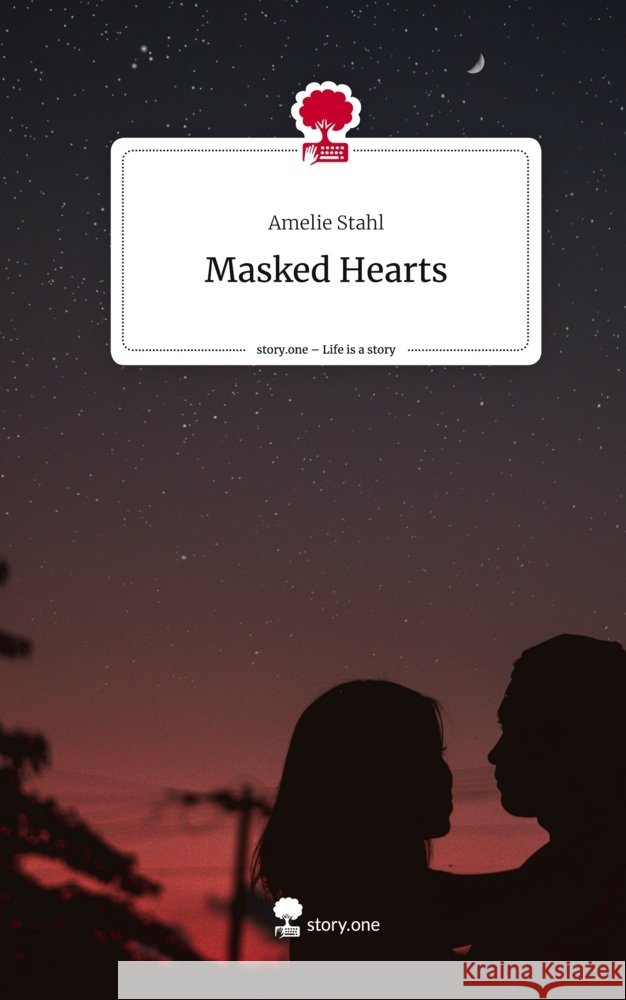 Masked Hearts. Life is a Story - story.one Stahl, Amelie 9783711548474