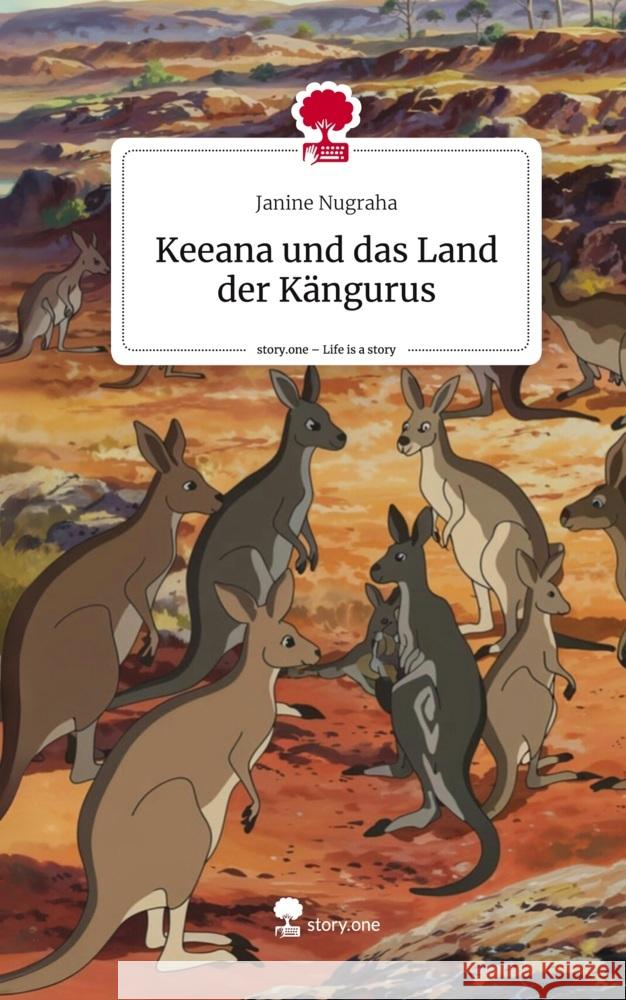 Keeana und das Land der Kängurus. Life is a Story - story.one Nugraha, Janine 9783711548542