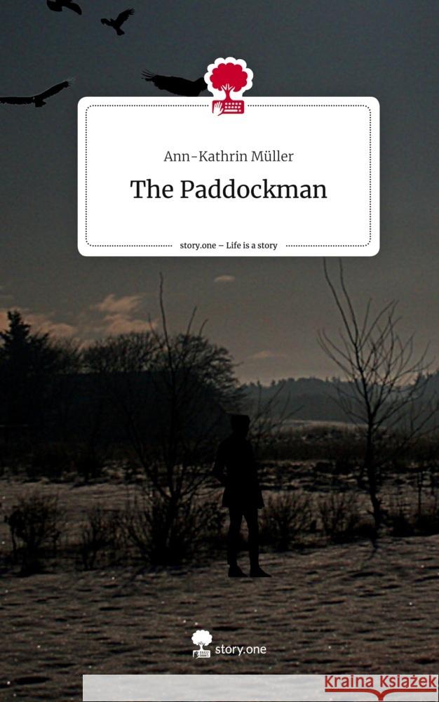 The Paddockman. Life is a Story - story.one Müller, Ann-Kathrin 9783711548689