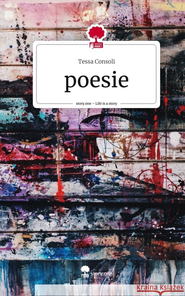 poesie. Life is a Story - story.one Consoli, Tessa 9783711548757