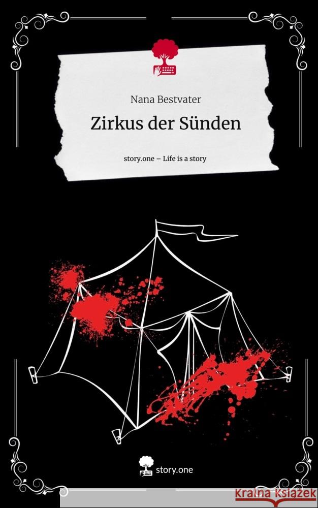 Zirkus der Sünden. Life is a Story - story.one Bestvater, Nana 9783711548795