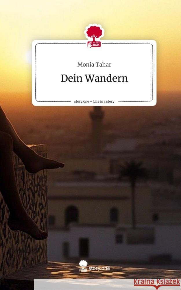 Dein Wandern. Life is a Story - story.one Tahar, Monia 9783711548856