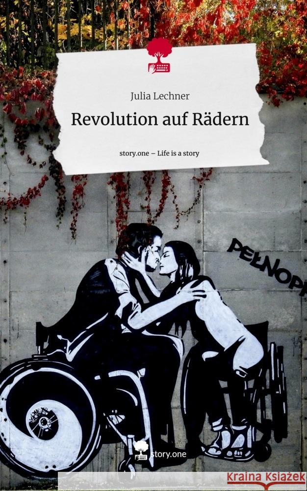 Revolution auf Rädern. Life is a Story - story.one Lechner, Julia 9783711549068