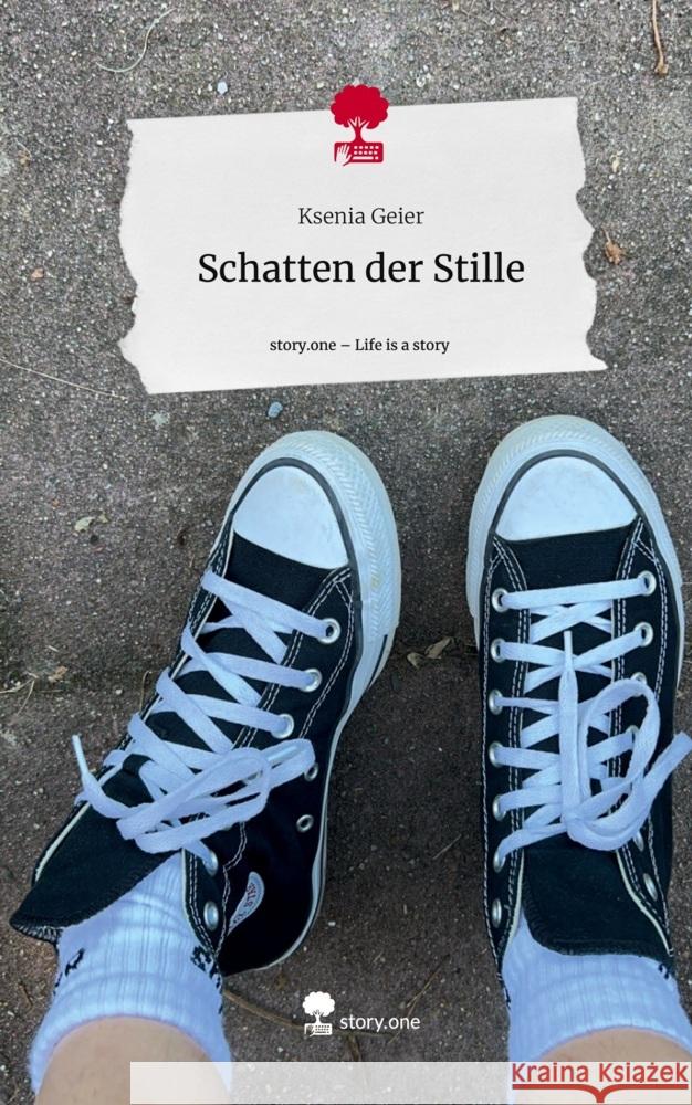 Schatten der Stille. Life is a Story - story.one Geier, Ksenia 9783711549105