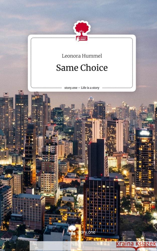Same Choice. Life is a Story - story.one Hummel, Leonora 9783711549211