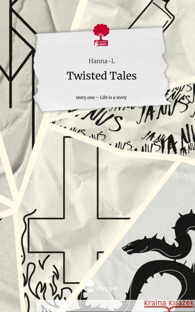 Twisted Tales. Life is a Story - story.one Hanna-L 9783711549310