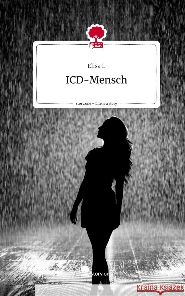 ICD-Mensch. Life is a Story - story.one L, Elisa 9783711549457