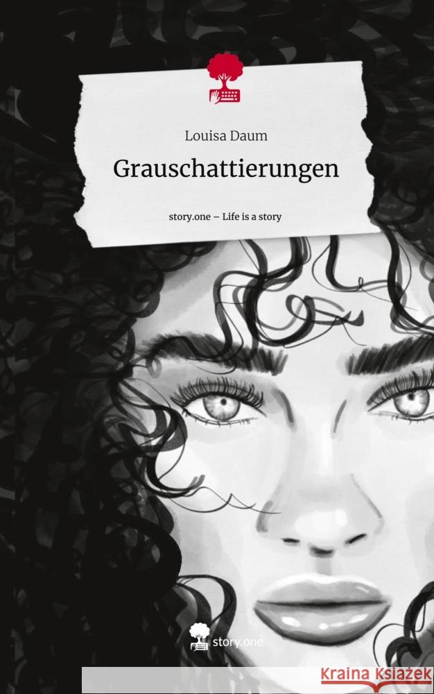 Grauschattierungen. Life is a Story - story.one Daum, Louisa 9783711549648