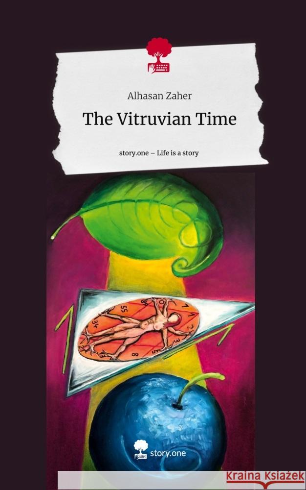The Vitruvian Time. Life is a Story - story.one Zaher, Alhasan 9783711549860 story.one publishing