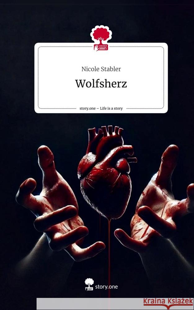 Wolfsherz. Life is a Story - story.one Stabler, Nicole 9783711550187