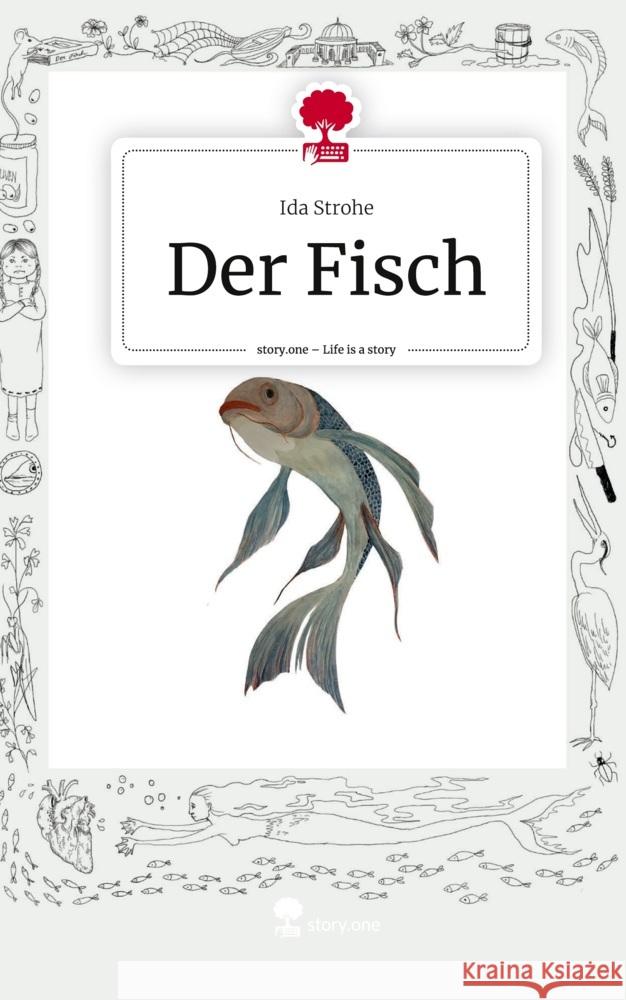 Der Fisch. Life is a Story - story.one Strohe, Ida 9783711550262