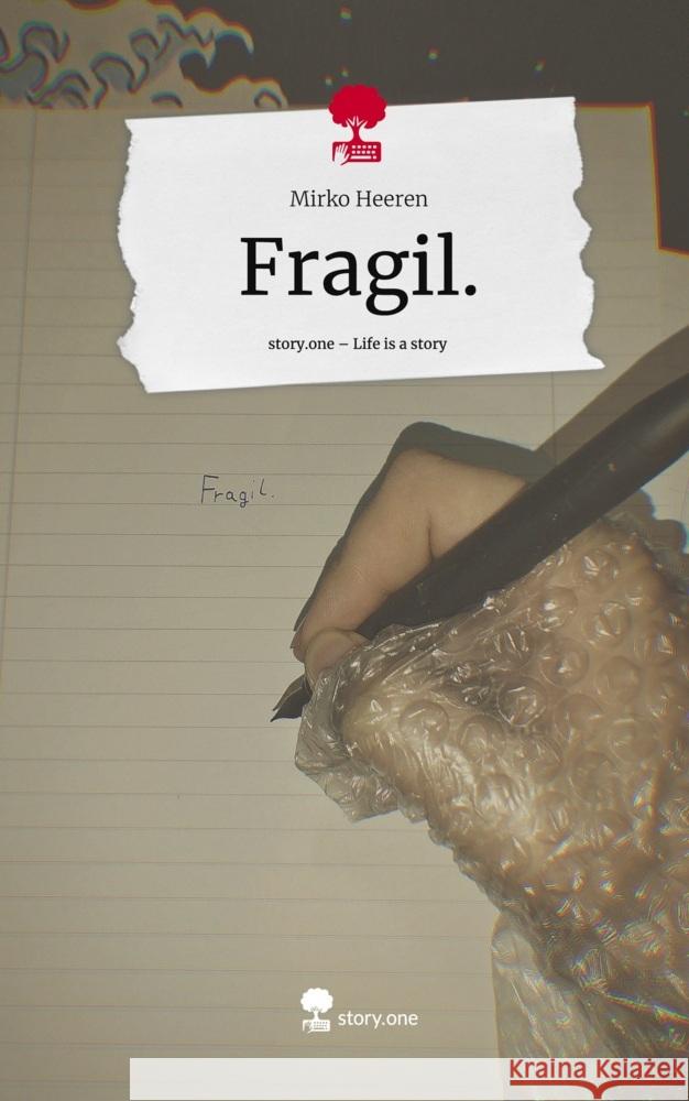 Fragil.. Life is a Story - story.one Heeren, Mirko 9783711550590