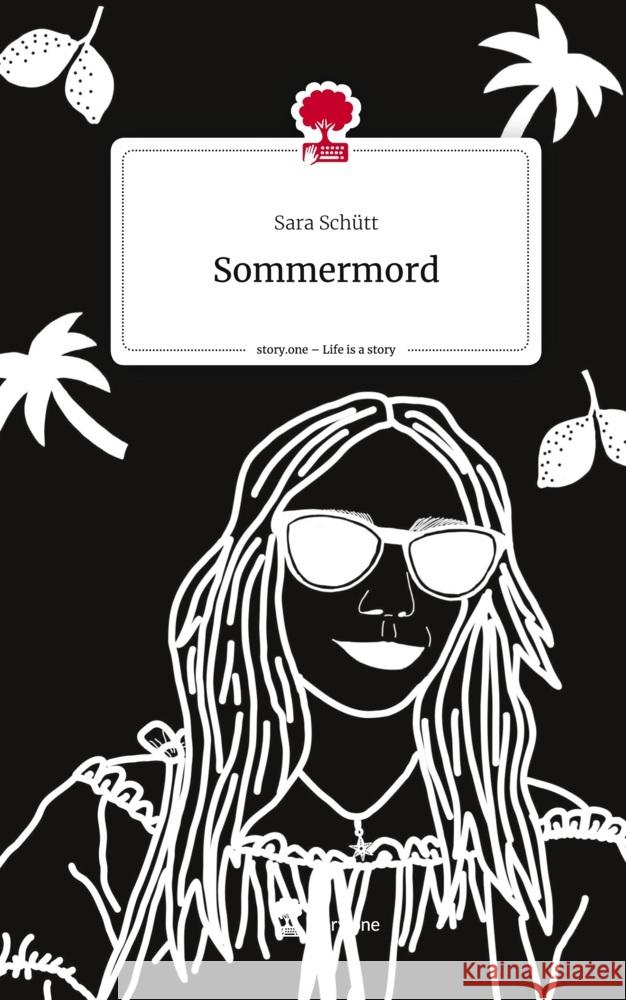 Sommermord. Life is a Story - story.one Schütt, Sara 9783711551283