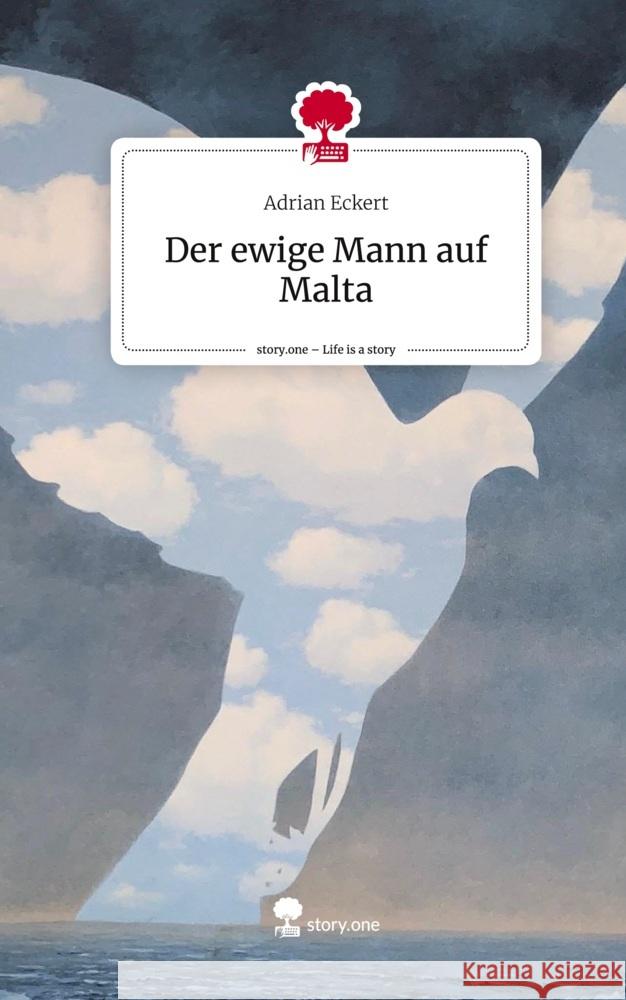 Der ewige Mann auf Malta. Life is a Story - story.one Eckert, Adrian 9783711551412